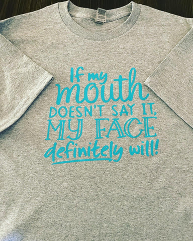 MY FACE DEFINITELY WILL Shirt