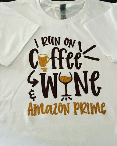 COFFEE/WINE/AMAZON PRIME Shirt