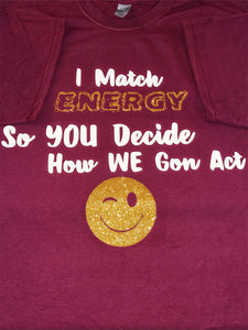 I MATCH ENERGY Shirt