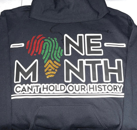 ONE MONTH CAN'T HOLD OUR HISTORY Hoodie