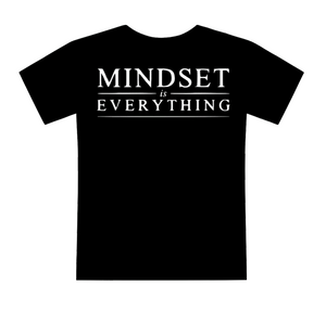 MINDSET IS EVERYTHING Shirt